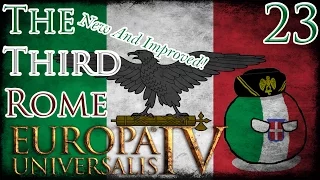Let's Play Europa Universalis IV Extended Timeline The Third Rome (New And Improved!) Part 23