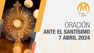 Adoración al Santísimo Domingo 7 Abril de 2024, Padre Wilson Lopera 🙏 Ora Con Dios