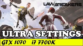 LawBreakers (Ultra Settings) | GTX 1070 + i7 7700K [1080p 60fps]