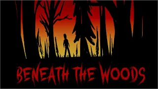 Beneath the Woods | Demo Gameplay | No Commentary