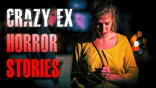 3 TRUE Scary Crazy Ex Horror Stories | True Scary Stories