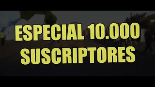 ESPECIAL 10000 SUSCRIPTORES
