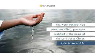 Washed | Audio Reading | Our Daily Bread Devotional |  January 9, 2022