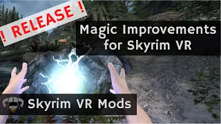 RELEASE: Magic Improvements for Skyrim VR