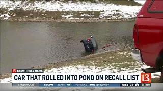 Car that rolled into pond was on recall list