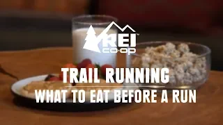 What to Eat Before a Run || REI