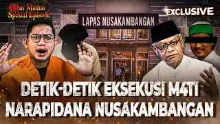 30 TAHUN DI NUSAKAMBANGAN, PENDAMPING TERAKHIR NARAPIDANA SEBELUM DIEKSEKUSI