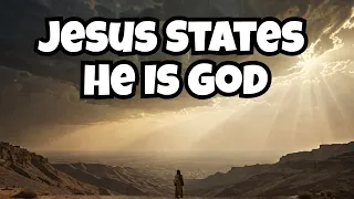 Jesus States He Is God