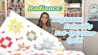 Radiance: New Beginner Friendly Fat-Quarter Quilt Pattern