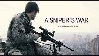 A Snipers War / Война снайпера - документальный фильм 2018 (RUS/ENG/SRB)