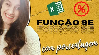 Como fazer a função SE no EXCEL 365 com PORCENTAGEM com 2 condições