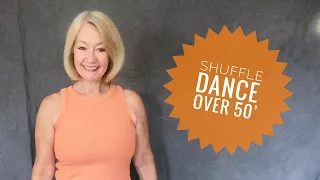 Shuffle Dance Over 50!