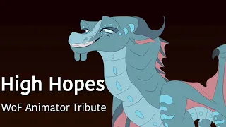 High Hopes - Wings of Fire Animator Tribute