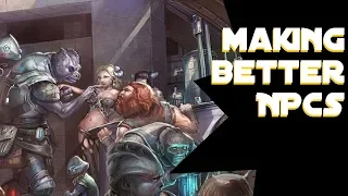 GM Tips: Making better NPCs