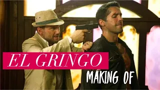 EL GRINGO - Behind The Scenes