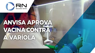 Anvisa aprova a liberação da vacina contra a varíola dos macacos