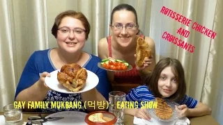 Rotisserie Chicken Croissants Gay Family Mukbang (먹방) - Eating Show
