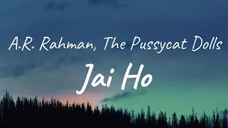 A.R. Rahman, The Pussycat Dolls - Jai Ho ♥ Lyrics ♥ مترجمة ♥