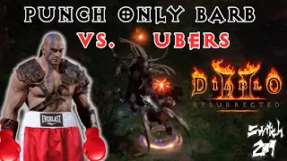 Budget Punch Only Barb Vs. Ubers: No Weapon, Just Fists, Hilariously Fun! - Diablo 2 Resurrected