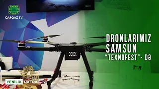 DRONLARIMIZ  SAMSUN “TEXNOFEST” DƏ