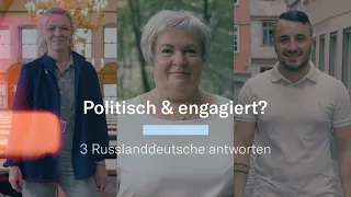 Politisch & engagiert? | 3 Russlanddeutsche über Politik, Parteien & Ehrenamt | ostklick