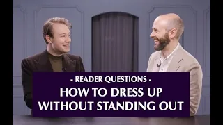 How to dress up without standing out