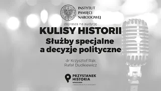 𝐒ł𝐮𝐳̇𝐛𝐲 𝐬𝐩𝐞𝐜𝐣𝐚𝐥𝐧𝐞 𝐚 𝐝𝐞𝐜𝐲𝐳𝐣𝐞 𝐩𝐨𝐥𝐢𝐭𝐲𝐜𝐳𝐧𝐞 – cykl Kulisy historii odc. 33