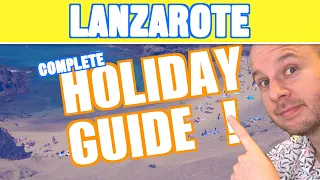 LANZAROTE Holiday Guide & Travel Tips
