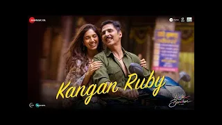 Kangan Ruby   Raksha Bandhan   Akshay Kumar & Bhumi Pednekar   Himesh Reshammiya, | Music Mania