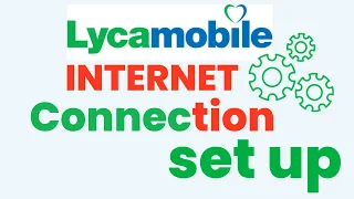 How To Set Up Lycamobile Internet Connection / Step By Step Tutorial