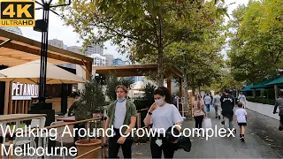 Walking Around Crown Complex | Melbourne Australia | 4K UHD