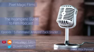 IGF 015 Episode 15 Filmmaker Analysis: Zack Snyder