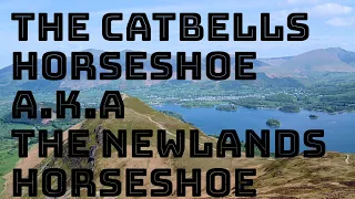 Walking the Wainwrights: The Catbells Horseshoe aka The Newlands Horseshoe. The Lake District