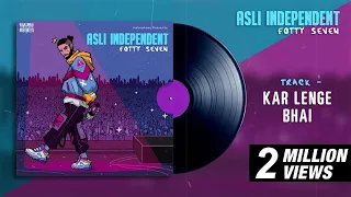 FOTTY SEVEN - KAR LENGE ft KARMA & RAFTAAR | ASLI INDEPENDENT EP | KALAMKAAR