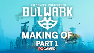 The Making of Bulwark: Falconeer Chronicles | Part 1: Creative Chaos