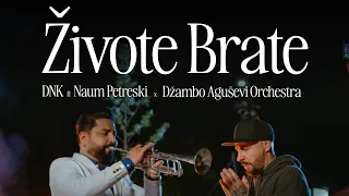 DNK feat. Naum Petreski х Dzambo Agusev Orchestra - Zivote Brate (official music video ©2024)