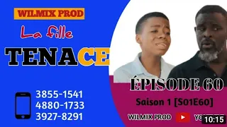 wilmix prod la fille tenace épisodes 60