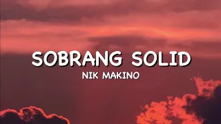 Nik Makino - SOBRANG SOLID (Lyrics)