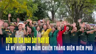 Niềm vui của nhân dân tham dự Lễ kỷ niệm 70 năm Chiến thắng Điện Biên Phủ - Báo QĐND