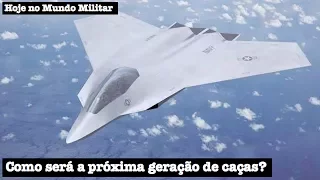 Como será a próxima geração de caças?