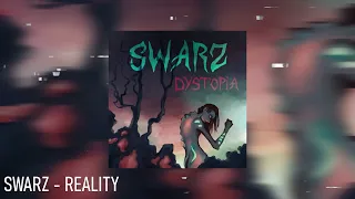SWARZ - Reality