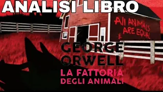 LA FATTORIA DEGLI ANIMALI di Georgia Orwell| ANALISI E SPIEGAZIONE DEL LIBRO