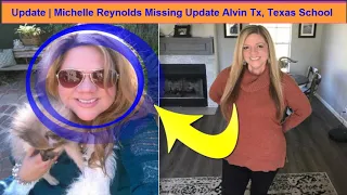 Update | Michelle Reynolds Missing Update Alvin Tx, Texas School Teacher Missing