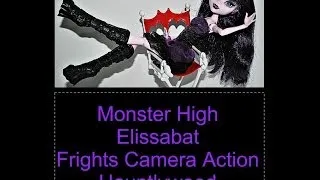 Monster High Elissabat Frights Camera Action  Hauntlywood обзор на русском