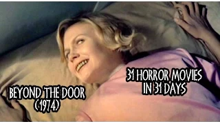 31 Horror Movies in 31 Days: BEYOND THE DOOR (1974)