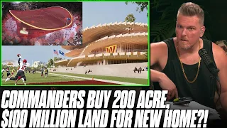 Washington Commanders Buy 200 Acre, $100 Million Virginia Land For New Stadium?! | Pat McAfee Reacts