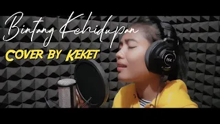 BINTANG KEHIDUPAN - NIKE ARDILLA || COVER BY KEKET