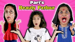 Beauty Parlour Me Hua TAMASHA | Fun Story | Pari's Lifestyle