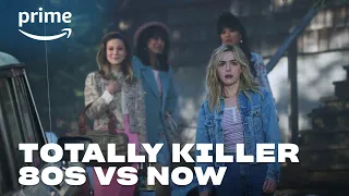 80s VS Now - Totally Killer | Prime Video