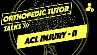 Anterior Cruciate Ligament ACL Injury Part II - Management Program and Rehabilitation